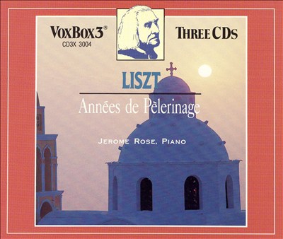Liszt: Années de Pèlerinage