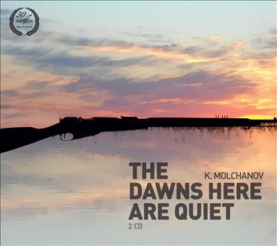 Kirill Molchanov: The Dawns Here Are Quiet