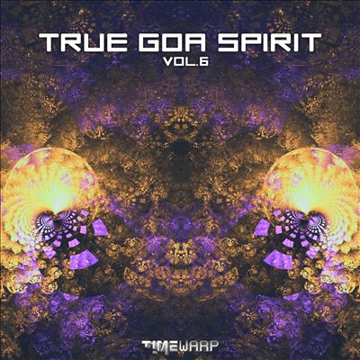 True Goa Spirit, Vol. 6