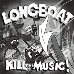 last ned album Longboat - Kill The Music
