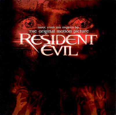 Resident Evil: Music From and Inspired By the Motion Picture