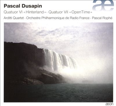 Pascal Dusapin: Quaturo VI "Hinterland"; Quatuor VII "Open Time"