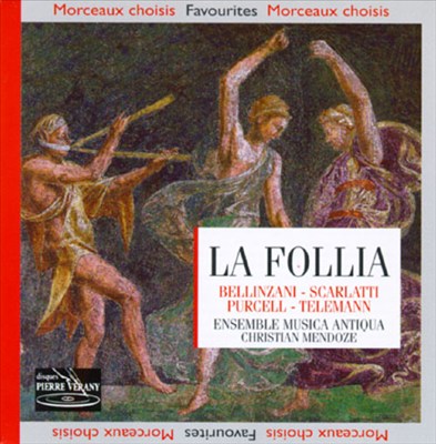 La Follia: Bellinzani, Scarlatti, Purcell & Telemann