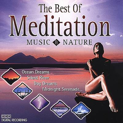 The Best of Meditation: Music & Nature