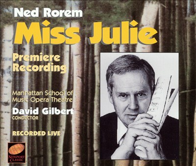 Ned Rorem: Miss Julie