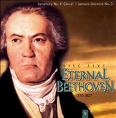 Beethoven: Symphony No. 9; Leonora Overture No. 3