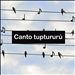 Canto Tuptururu