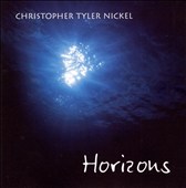 Christopher Tyler Nickel: Horizons