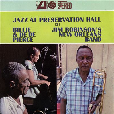 Jazz At Preservation Hall II: Billie & DeDe Pierce/Jim Robinson's New Orleans Band