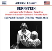 Bernstein: Anniversaries for Orchestra; Fancy Free; Overture to Candide; Overture to Wonderful Town