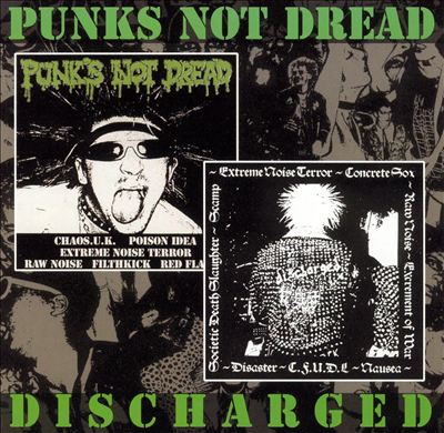 Punks Not Dread/Discharge