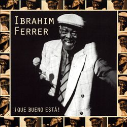 baixar álbum Ibrahim Ferrer - Qué Bueno Está