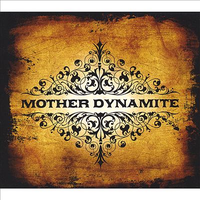 Mother Dynamite