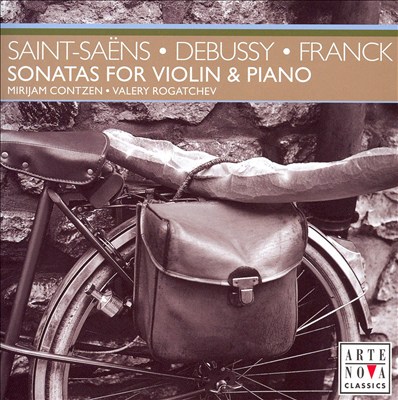 Saint-Saëns, Debussy, Franck: Sonatas for Violin & Piano