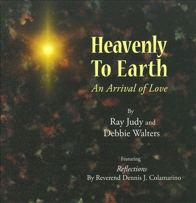 Heavenly To Earth: An Arrival of Love