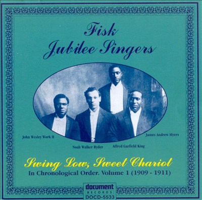 Fisk Jubilee Singers, Vol. 1: Swing Low, Sweet Chariot