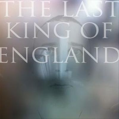 The Last King of England