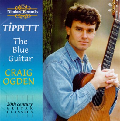 Tippett: The Blue Guitar-20th Century Guitar Classics