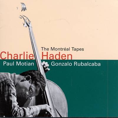 The Montreal Tapes [Paul Motian/Gonzalo Rubalcaba]