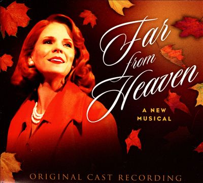 Far From Heaven [Original Cast Recording]