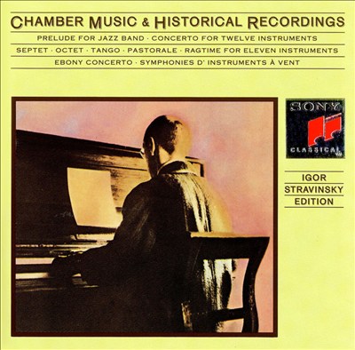 Stravinsky: Chamber Music & Historical Recordings