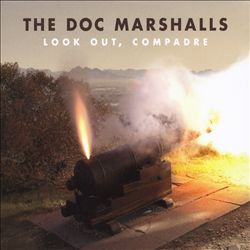 Album herunterladen The Doc Marshalls - Look Out Compadre