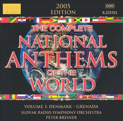 The Complete National Anthems of the World, Vol. 3: Denmark-Grenada