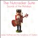 The Nutcracker Suite: Sounds of the Holidays