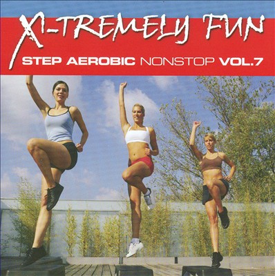 X-Tremely Fun: Step Aerobic Nonstop, Vol. 7