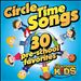 Circle Time Songs: 30 Pre-School Favorites