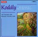 Kodály: Solo Cello Sonata, Op. 8; Duo for Violin and Cello, Op. 7