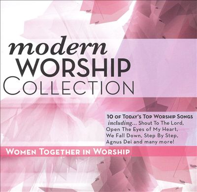 Modern Worship Collection: Women Together in Worship