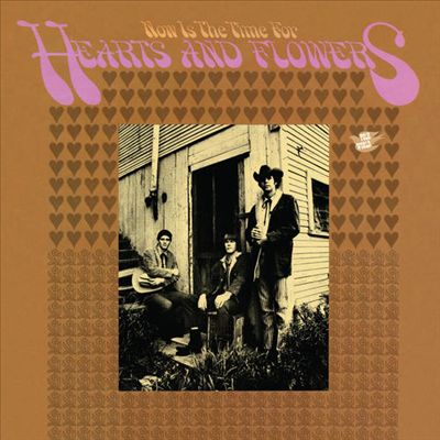 Now Is the Time for Hearts and Flowers