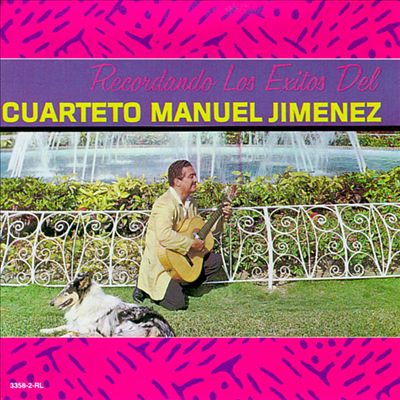 Recordando los Exitos del Cuarteto Manuel Jimenez