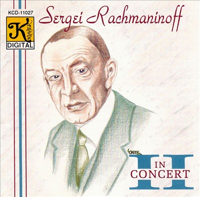 Sergei Rachmaninoff: In Concert II