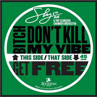 Bitch Don't Kill My Vibe/Get Free