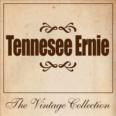Tennessee Ernie: The Vintage Collection