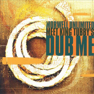 Morwell Unlimited Meet King Tubby's Dub Me