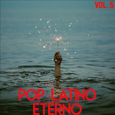 Pop Latino Eterno Vol. 5