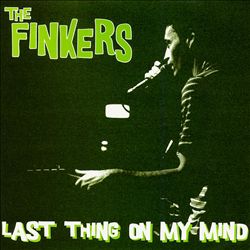 télécharger l'album The Finkers - Last Thing On My Mind