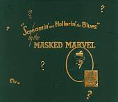 Screamin' and Hollerin' the Blues: The Worlds of Charley Patton