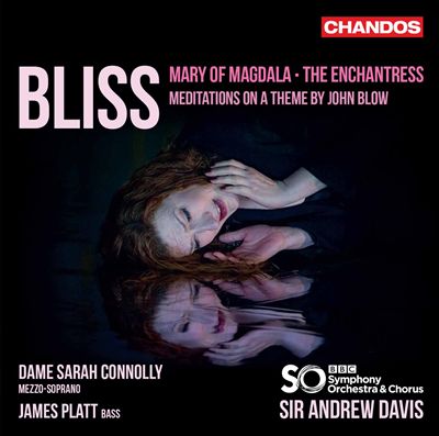 Bliss: Mary of Magdala; The Enchantress; Meditations on a Theme by John Blow