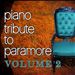 Piano Tribute To Paramore, Vol. 2