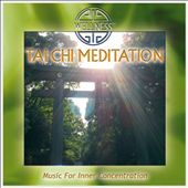 Tai Chi Meditation: Music for Inner Concentration