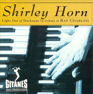 Light out of Darkness (A Tribute to Ray Charles)