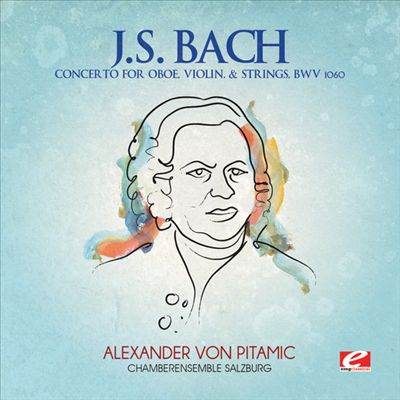 J.S. Bach: Concerto Oboe Violin & Strings, BWV 1060