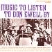 Music to Listen to Don Ewell By
