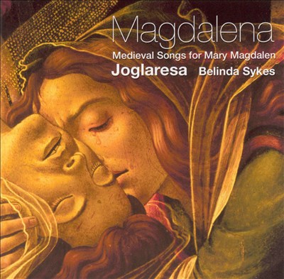 Magdalena: Medieval Songs for Mary Magdalen