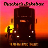 Trucker's Jukebox: 10 All-Time Radio Requests