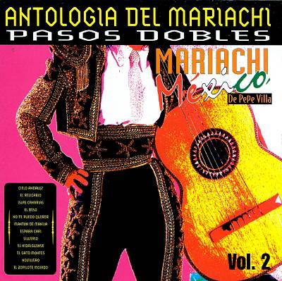 Antologia del Mariachi, Vol. 2: Pasos Dobles